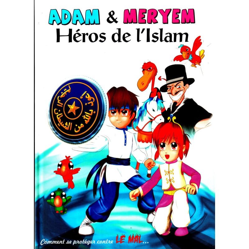 Adam et Meryem - Héros de l'Islam - Protéger enfants Sana Livre Islam Enfant 9782753600195 Librairie Musulmane Al-imen