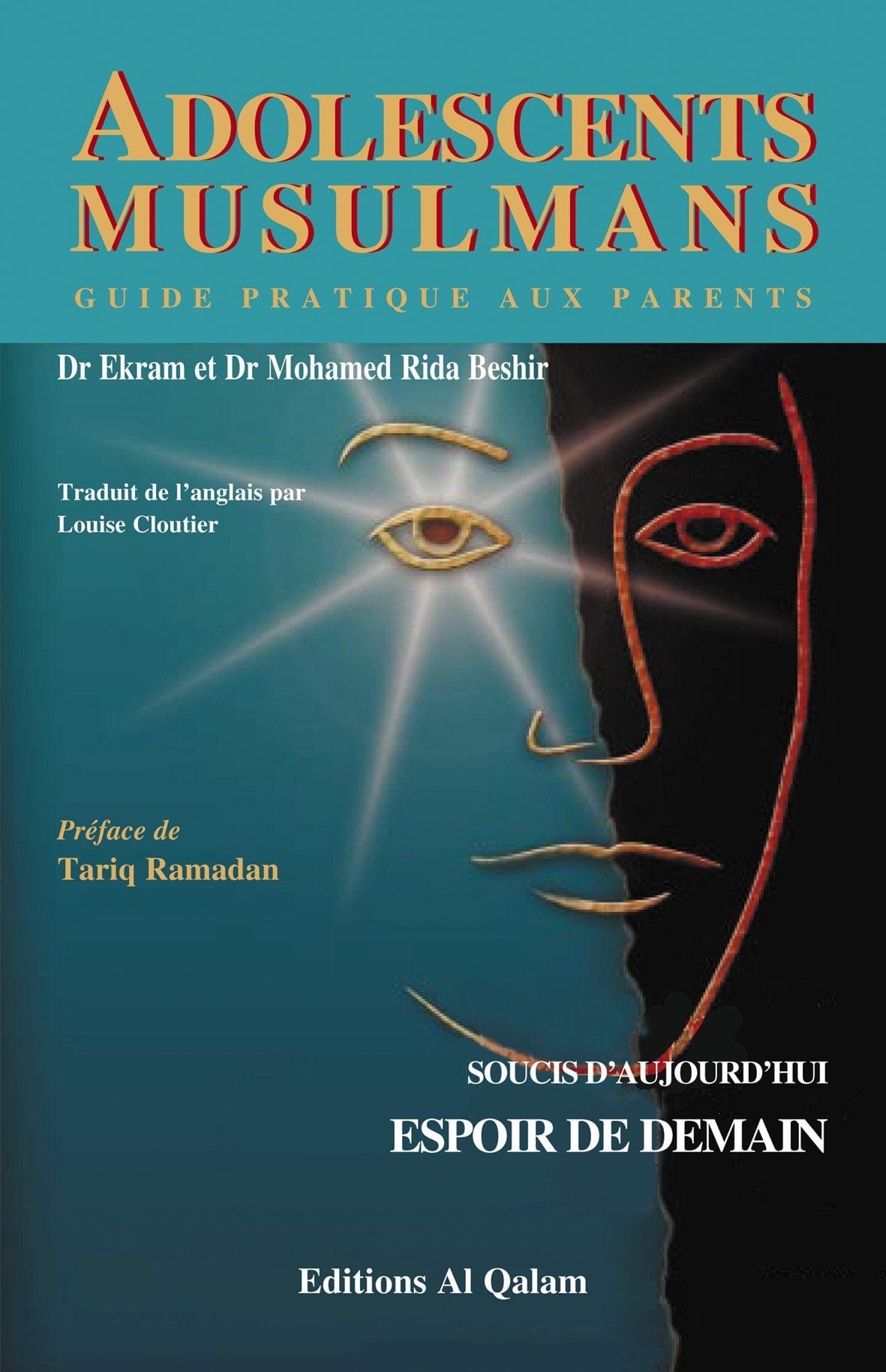Adolescents musulmans : Soucis d'aujourd'hui, Espoir de demain Al Qalam Livre Islam Mariage 9782909469577 Librairie Musulmane Al-imen
