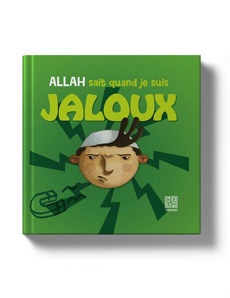 Allah sait quand je suis jaloux - Éditions Tawhid Tawhid Livre Islam Enfant 9782848623160 Librairie Musulmane Al-imen