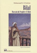 Bilal : Muezzin du Prophète d'Allah — Mohammad Al Hachem | Éditions Al Bouraq Al Bouraq Livre > Islam > Biographie 9782841610563 Librairie Musulmane Al-imen