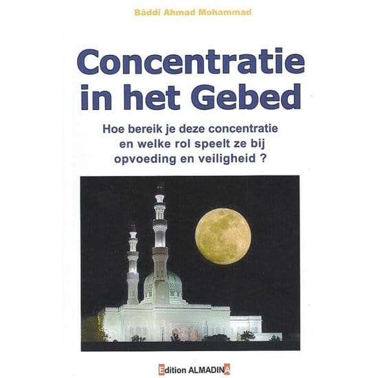 Concentratie in het gebed Nederlands Boeken > Islam 9782930428574 Librairie Musulmane Al-imen