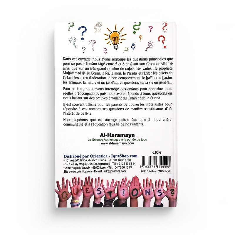 Dis, c’est qui Allah ? Questions d’enfants et leurs réponses (5/8 ans) Al-Haramayn Livre > Islam 9782371870550 Librairie Musulmane Al-imen