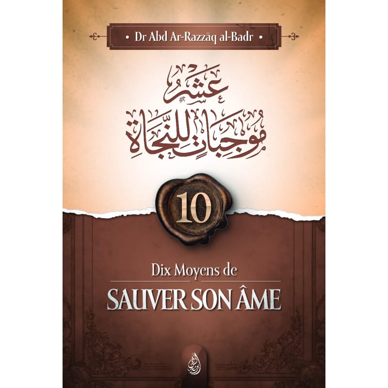 Dix Moyen de Sauver Son Âme - Abd Ar-Razzak Al Badr Ibn Badis Livre Islam Mariage 9782493871190 Librairie Musulmane Al-imen