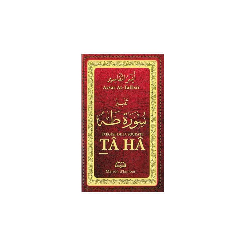 Exégèse de la Sourate Tâhâ — Tafsir Bilingue Français-Arabe | Éditions Maison d'Ennour | Livre Islam Maison d'Ennour Livre sur le Coran Tafsir 9782752403551 Librairie Musulmane Al-imen