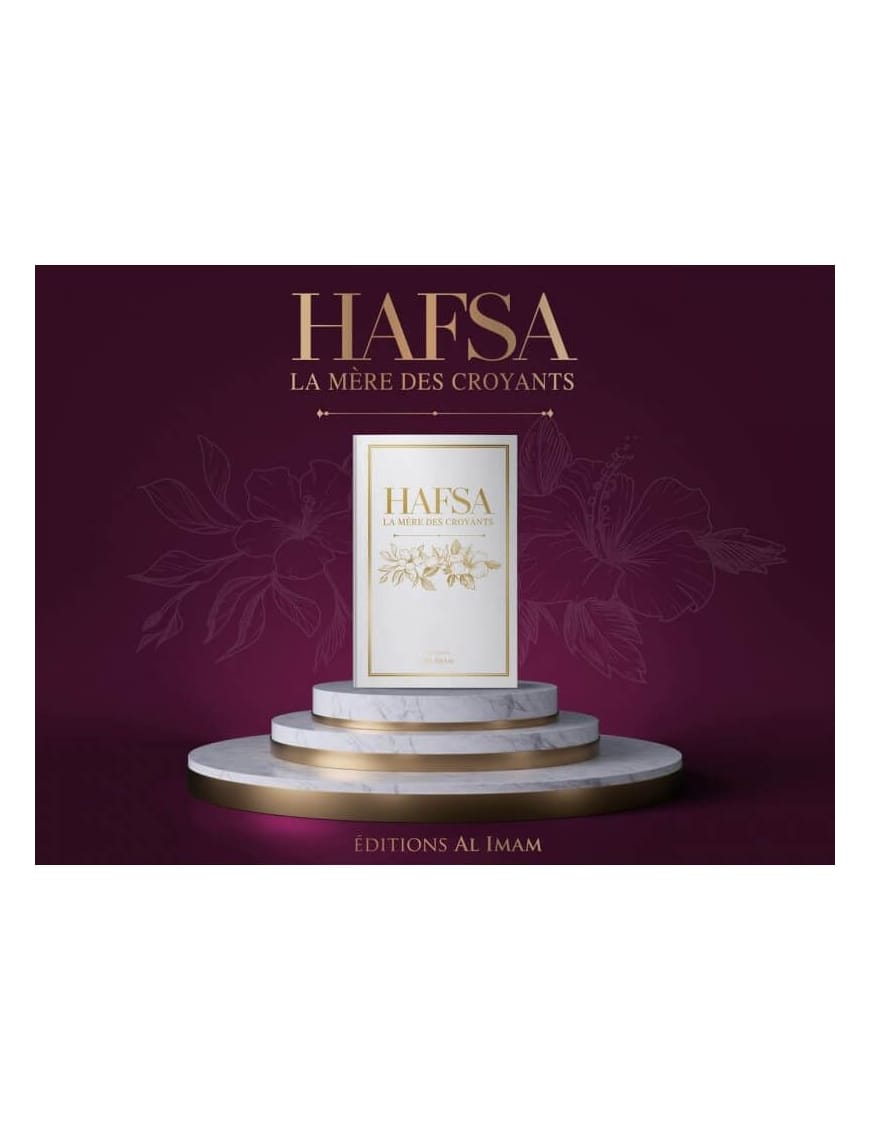 Hafsa - La mère des croyants - éditions al imam - Éditions Al Imam Al imam Livre Islam Femme 9782493631022 Librairie Musulmane Al-imen