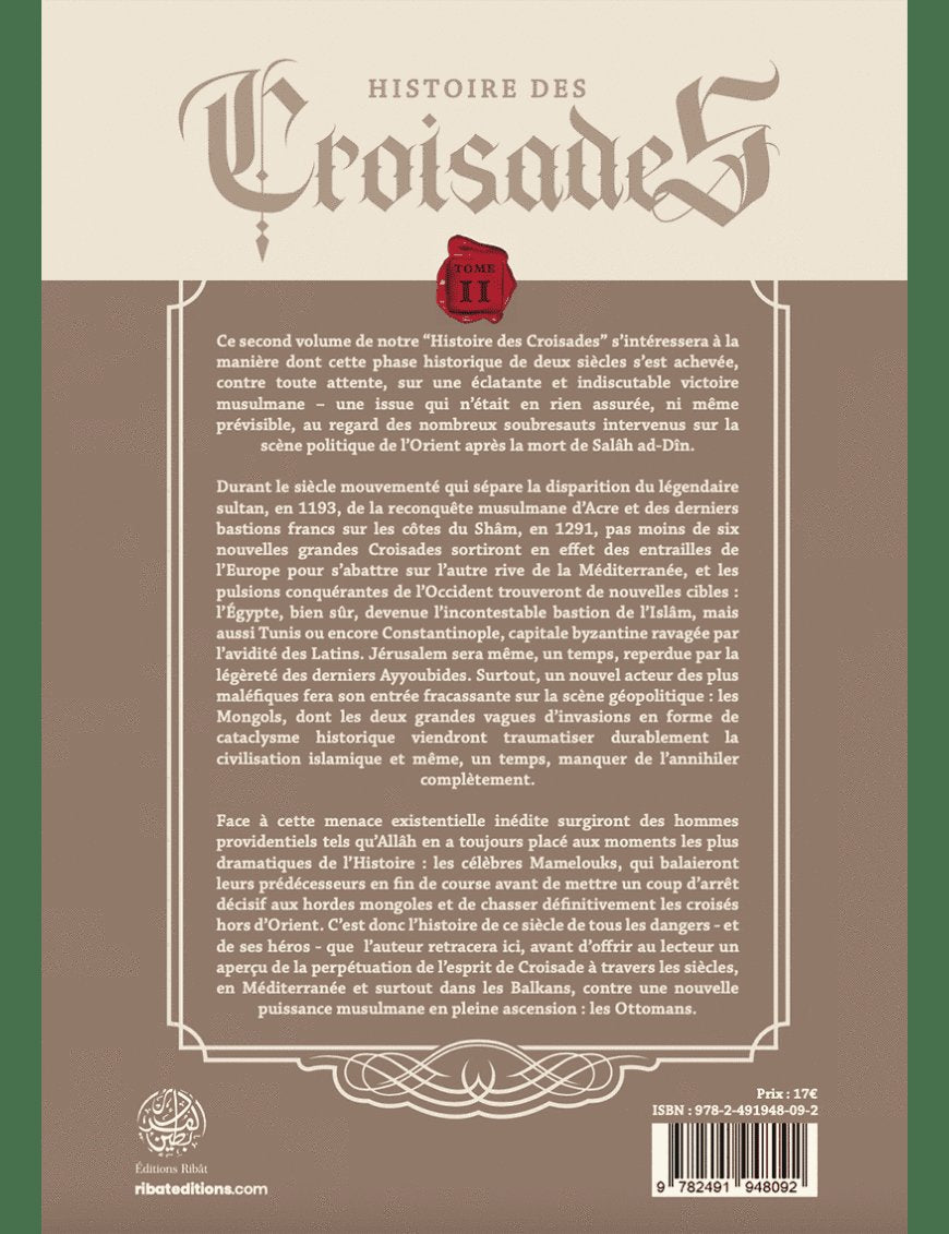 Histoire des Croisades (Tome II) - S.E Djazairi - Ribat - Éditions Ribât Ribât Livre > Islam 9782491948092 Librairie Musulmane Al-imen