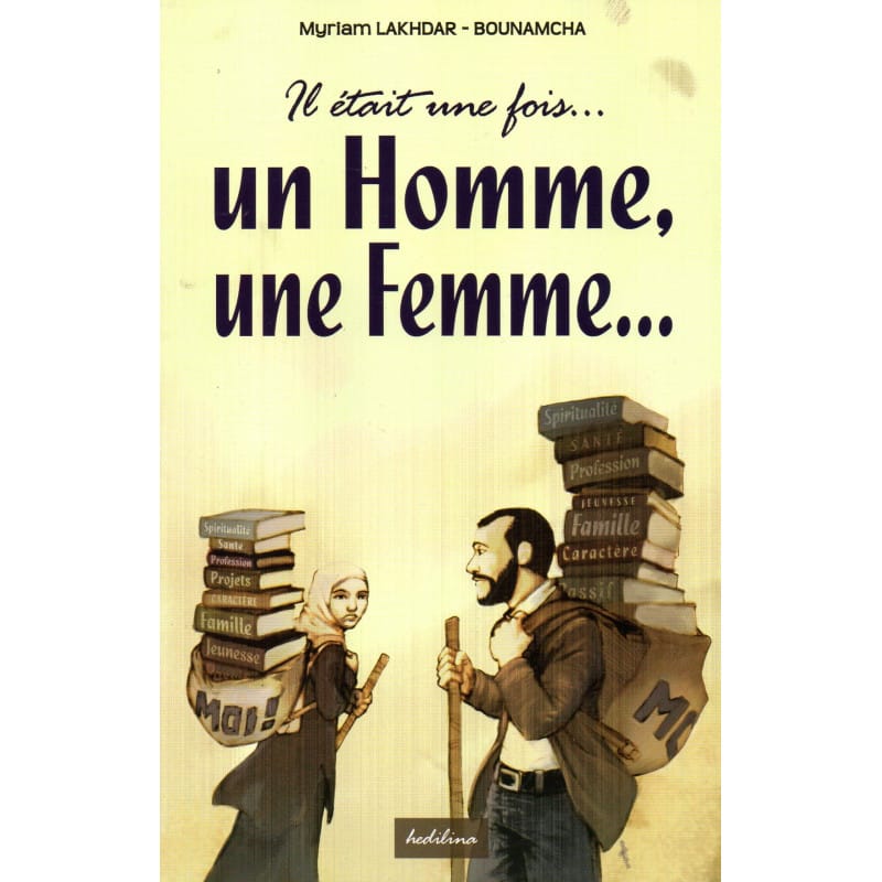 Il était une fois un Homme une Femme Tome 1 - Myriam Lakhdar