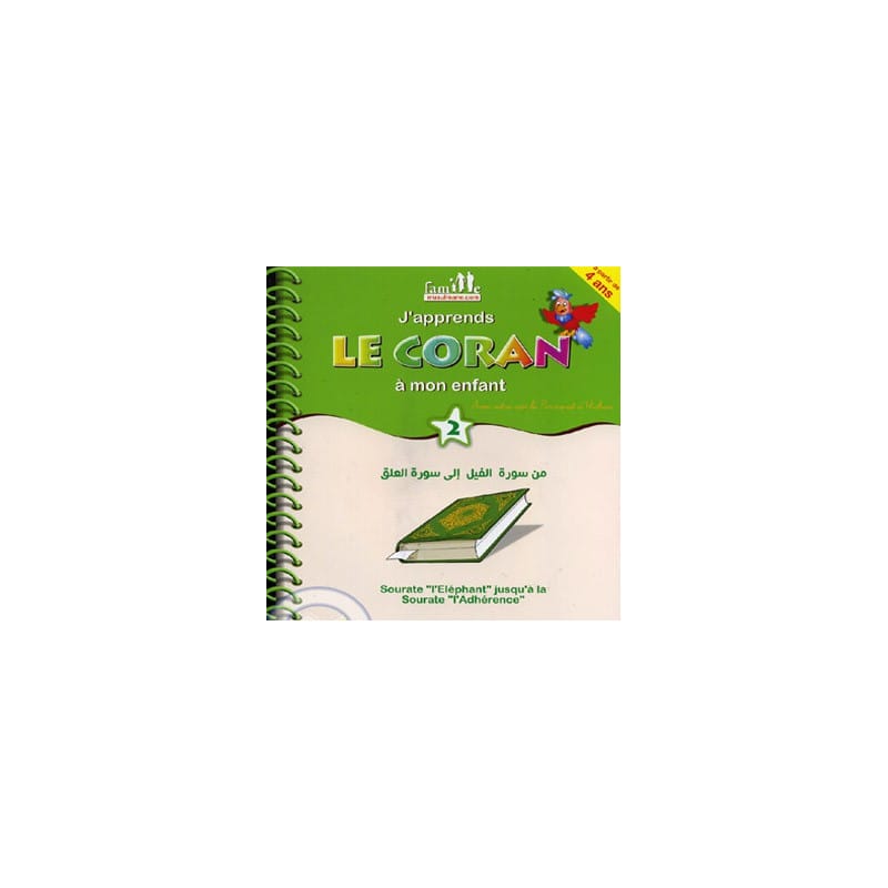 J'apprends le Coran à mon enfant Tome 2 - SANA KIDS Sana Livre Islam Enfant 9782356335951 Librairie Musulmane Al-imen