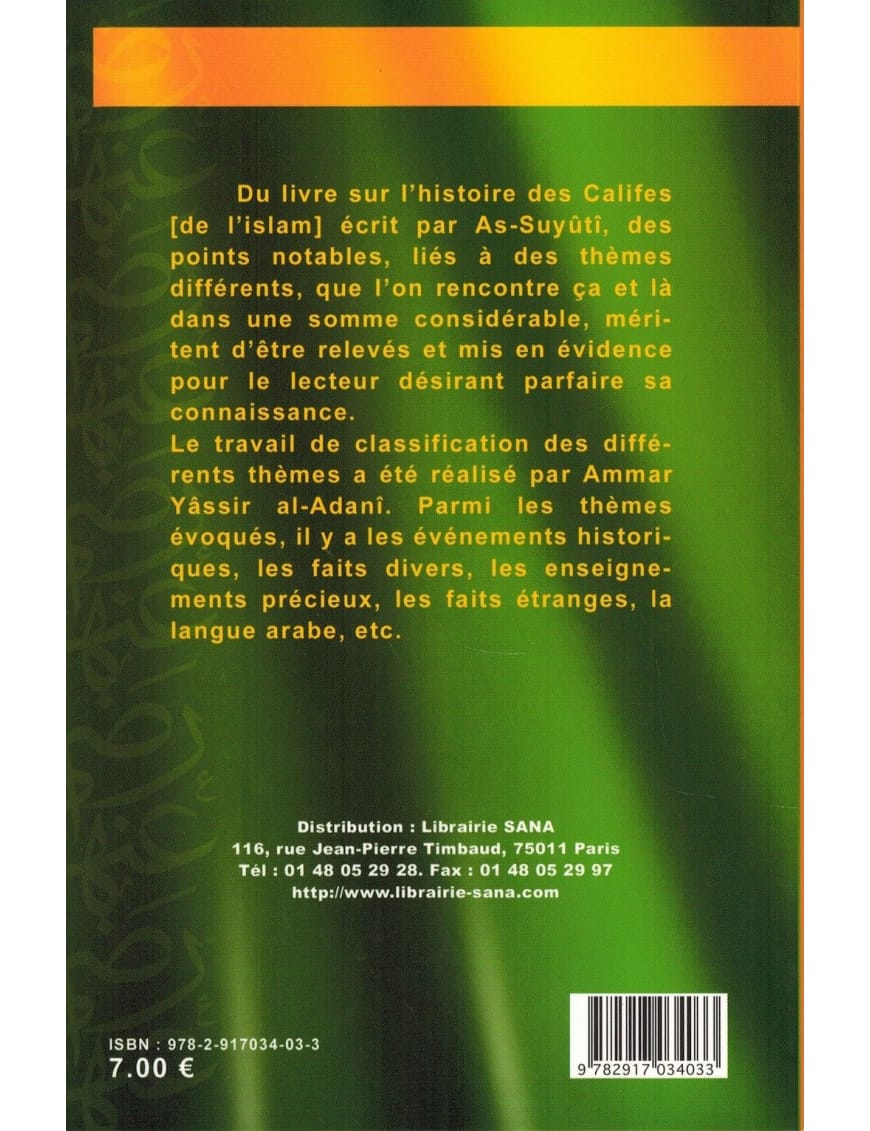 L'Histoire des Califes - Imâm As-Suyûtî - Editions Sabil - Sana Sana Livre > Islam > Biographie 9782917034033 Librairie Musulmane Al-imen