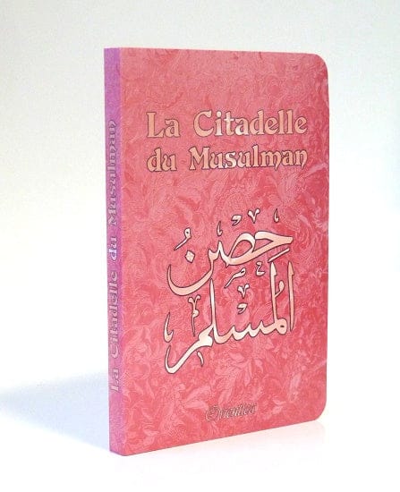La Citadelle du Musulman — Couverture Rose Fleurie | Orientica | Hisn Al Muslim Français Arabe Phonétique Orientica Livre > Islam > Invocations (Dou'as) > Citadelle du Musulman 9782356350831 Librairie Musulmane Al-imen