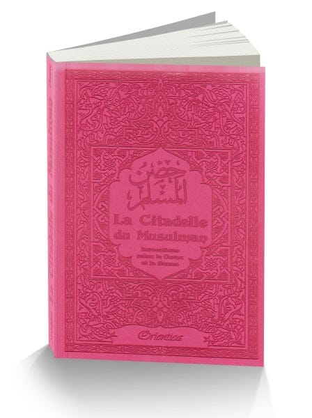 La Citadelle du Musulman (Rose) — Hisnu-l-Muslim | Orientica | Invocations Coran & Sunna Orientica Livre > Islam > Invocations (Dou'as) > Citadelle du Musulman 9782356351562 Librairie Musulmane Al-imen