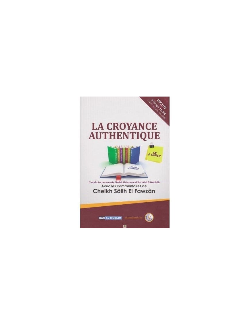 La croyance authentique : At-Tawhid - Muhammad Ibn Abd Al-Wahhab - Dar Al-Muslim Dar Al-Muslim Livre > Islam > Tawhid / Aqidah (Croyance) 9782917113707 Librairie Musulmane Al-imen