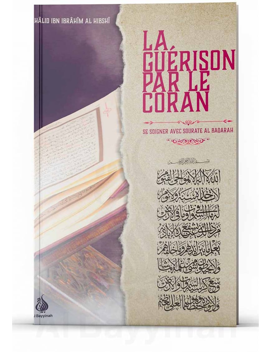 La guérison par le Coran, se soigner avec sourate Al-Baqarah - Al Bayyinah Al-Bayyinah Livre > Islam > Tawhid / Aqidah (Croyance) 9782919455584 Librairie Musulmane Al-imen