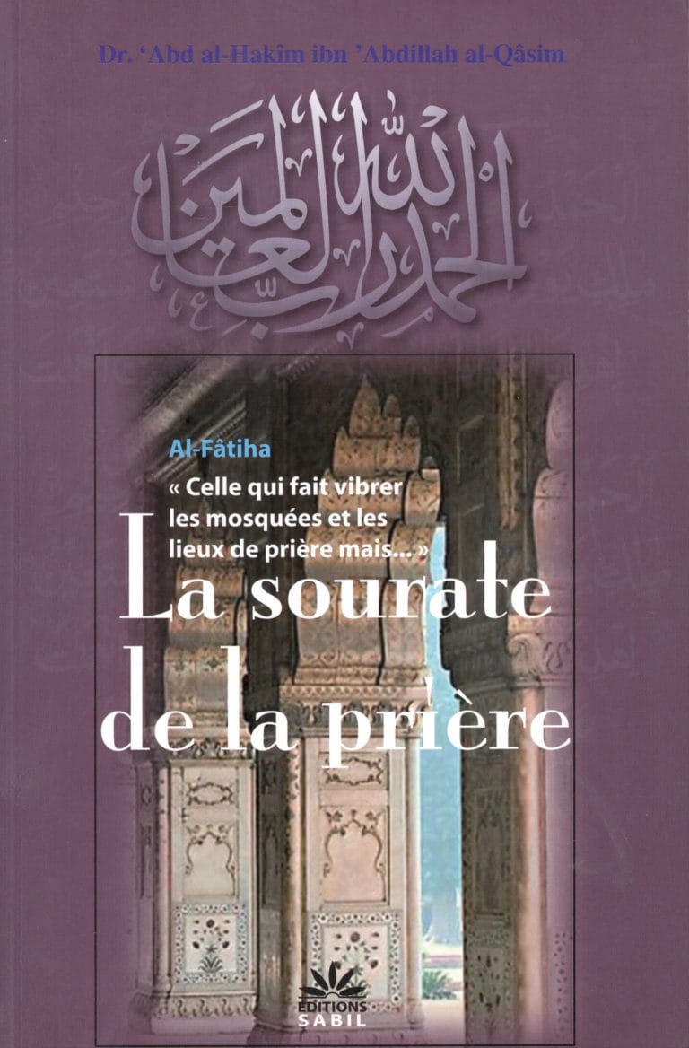 La Sourate de la Prière — Sabil Sabil Livres > Islam > Prière (Salat) 9782917034385 Librairie Musulmane Al-imen