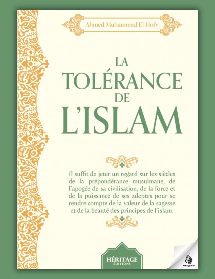 La tolérance de l'islam - El Hofy - Héritage - Al-Bayyinah Al-Bayyinah Livre > Islam > Essai 9782493295477 Librairie Musulmane Al-imen