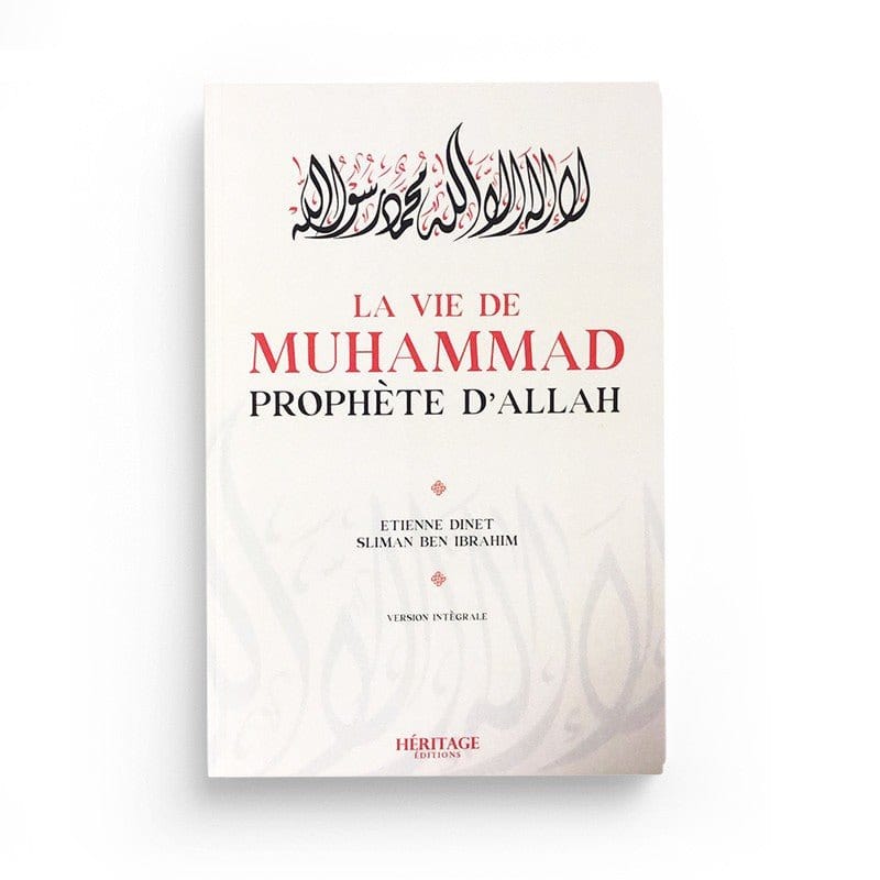 La vie de Muhammad par Etienne Dinet Et Ben Ibrahim Al-Bayyinah Livre > Islam > Biographie 9782957649198 Librairie Musulmane Al-imen