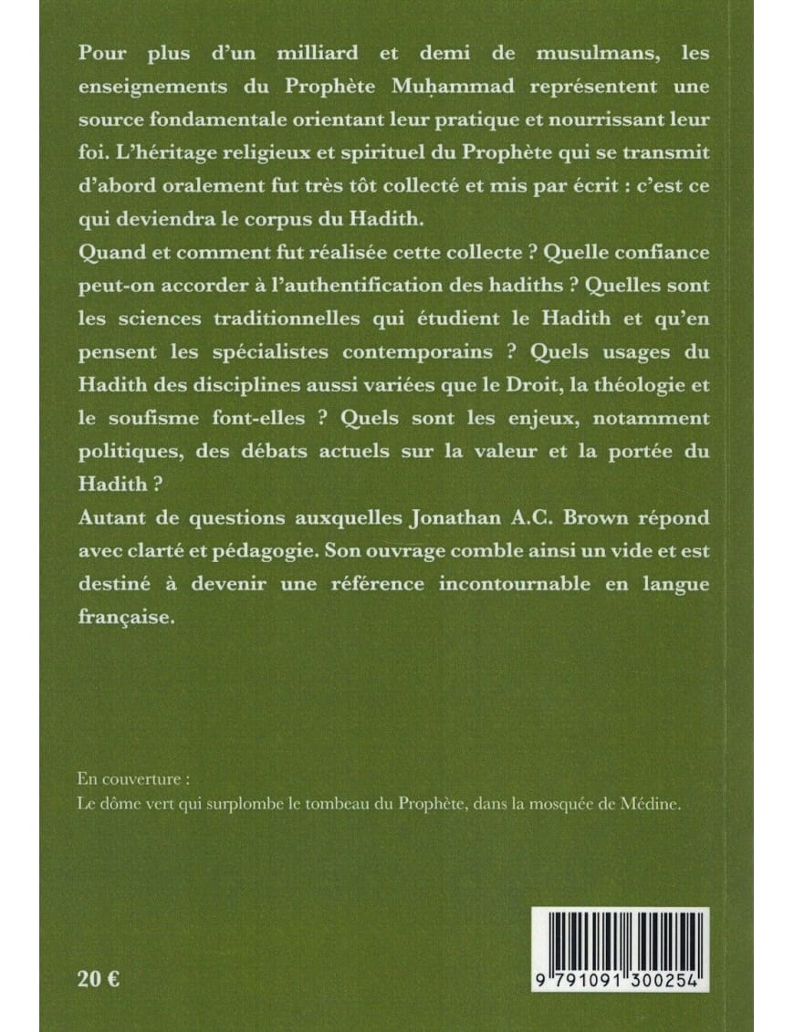 Le Hadith - L'Héritage du Prophète Muhammad, des Origines à nos jours - Jonathan A.C. Brown - Tasnim - Éditions Tasnîm Tasnîm Livre Islam Hadith (Traditions Prophétiques) 9791091300254 Librairie Musulmane Al-imen