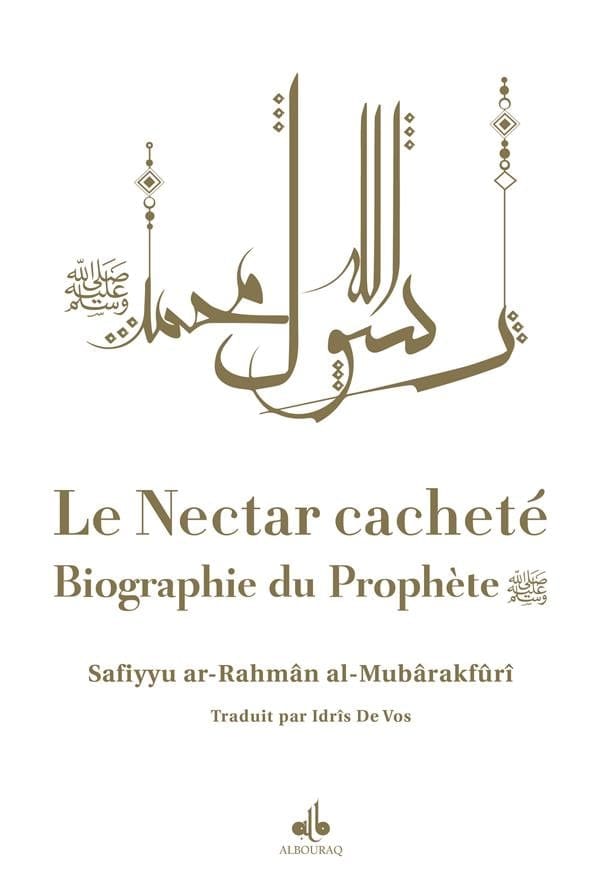 Livre Le Nectar Cachete Biographie Du Prophete Par Safiyyu Ar Rahm... de Al-Mubarakfuri Safiyyu Ar-Rahman