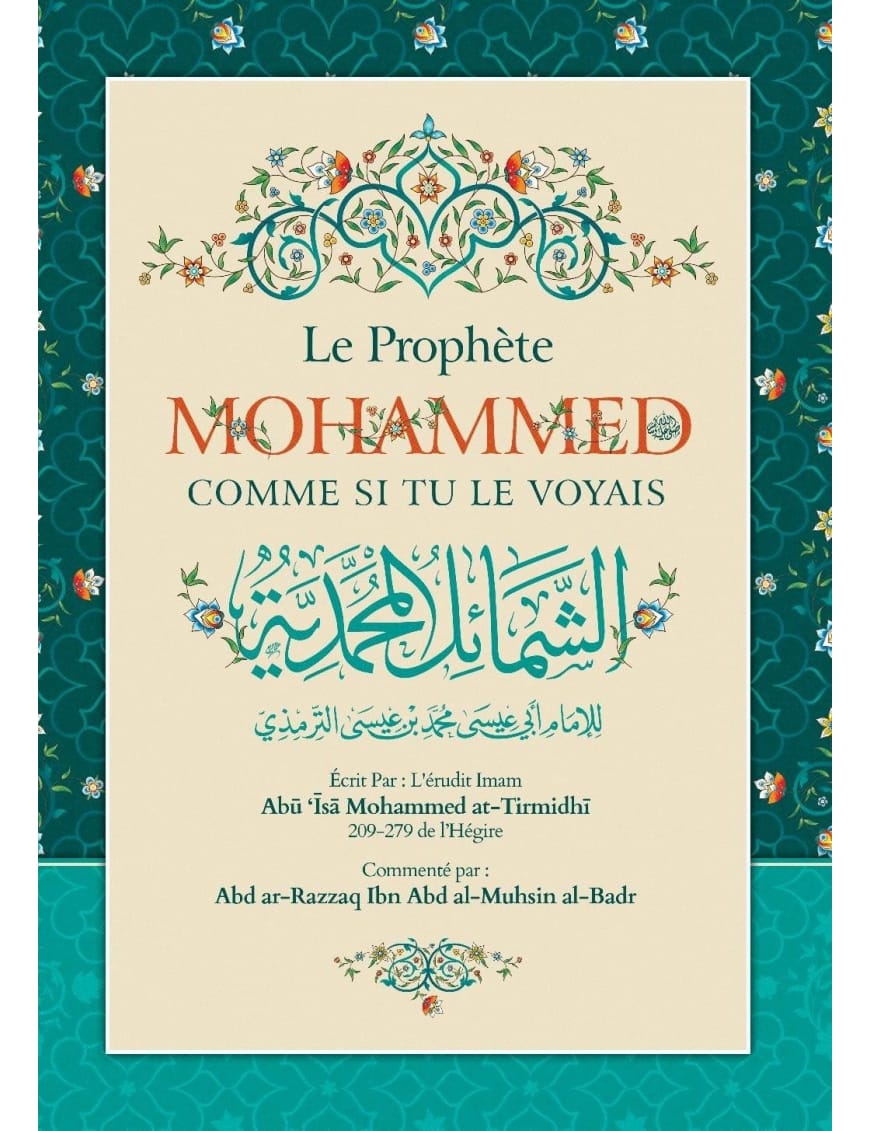 Le Prophète Mohammed comme si tu le voyais - Abu Isâ Mohammed at-Tirmidhî - ibn Badis - Ibn Badis Éditions Ibn Badis Livre > Islam > Biographie 9791091925617 Librairie Musulmane Al-imen