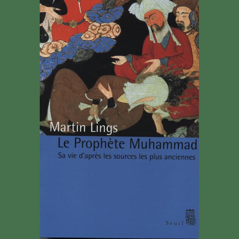 Le Prophète Muhammad - Biographie Martin Lings Sana Livre > Islam > Biographie 9782020549790 Librairie Musulmane Al-imen