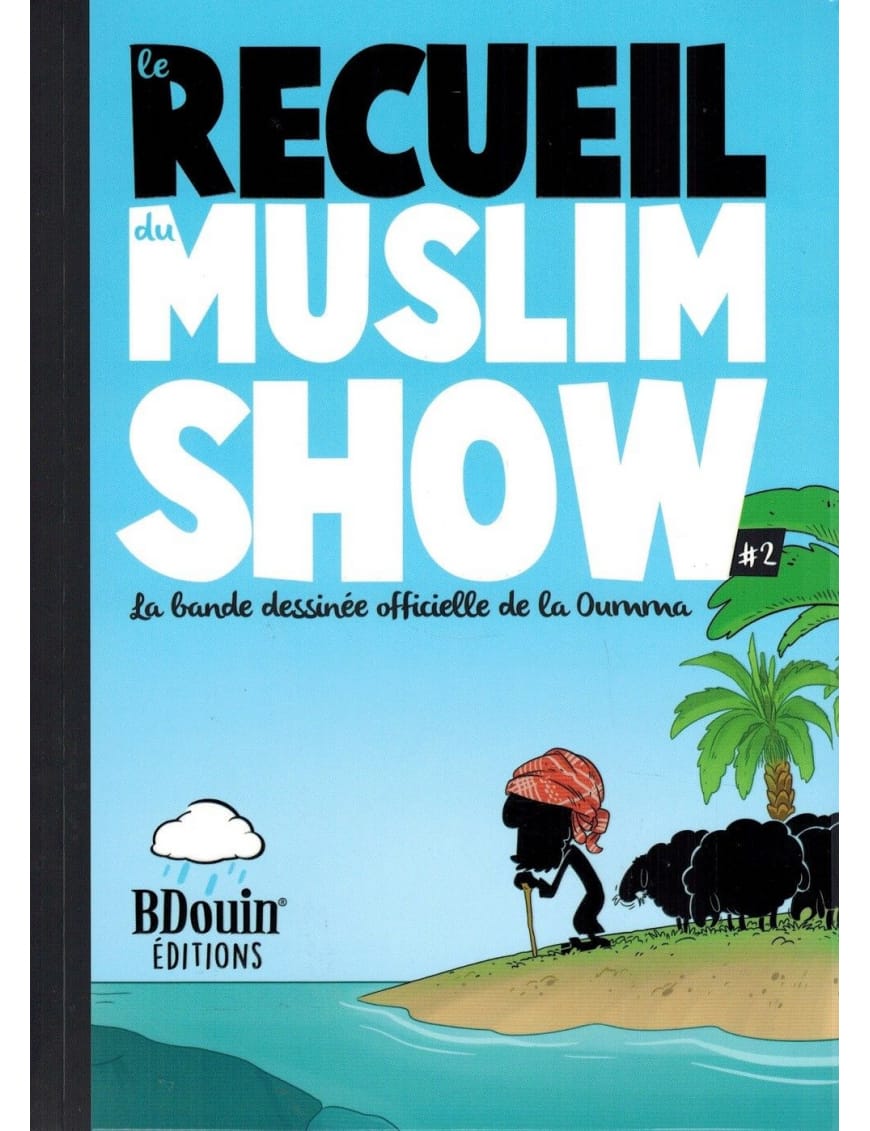 Le Recueil du Muslim Show - Tome 1 - BDouin éditions - BDouin BDouin Livre Islam Enfant 9782954985756 Librairie Musulmane Al-imen