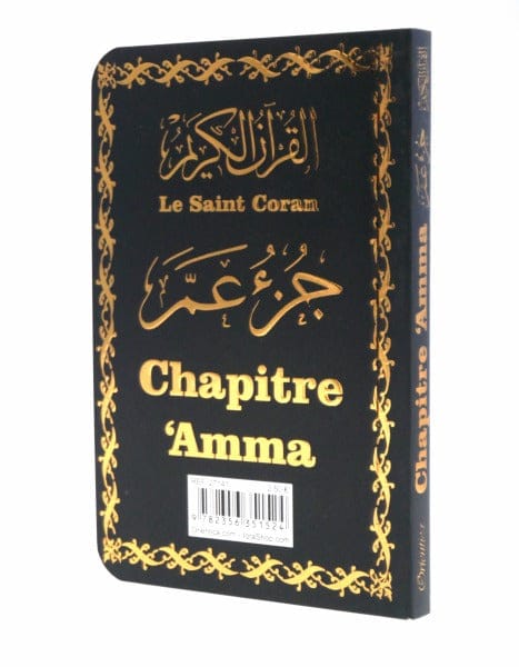 Le Saint Coran Format Poche Noir Doré — Chapitre Amma (Jouz' Ammâ) Français-Arabe-Phonétique | Orientica Orientica Coran / Qur'an > Arabe Français Phonétique 9782356359599 Librairie Musulmane Al-imen
