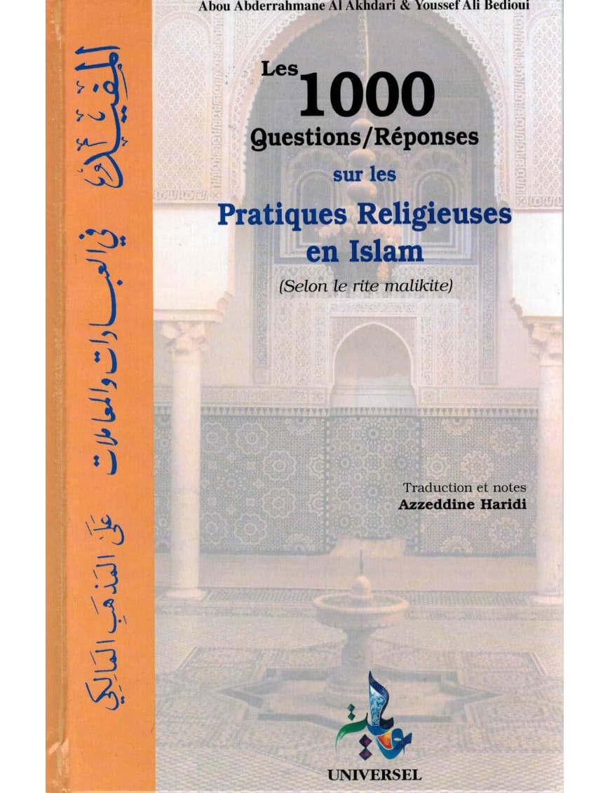 Les 1000 questions-réponses sur les pratiques religieuses en islam selon le rite malikite - Universel - Éditions Universel Universel Livres > Islam > Introduction ou Nouveau Converti 9782911546273 Librairie Musulmane Al-imen