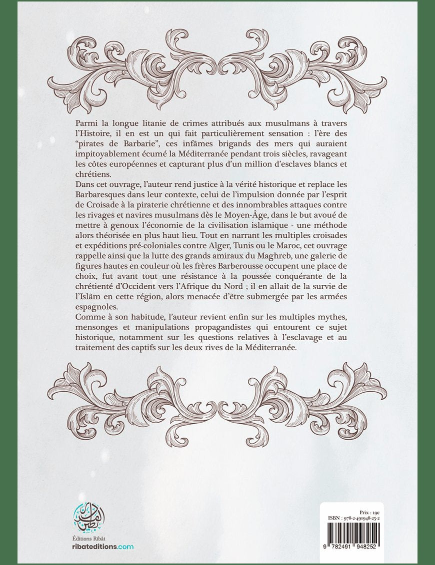 Les Barbaresques - Zaimeche Al-Djazairi - Ribat - Éditions Ribât Ribât Livre > Islam > Histoire du monde arabo-musulman 9782491948252 Librairie Musulmane Al-imen