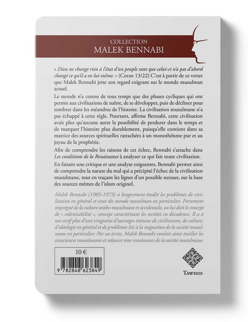 Les conditions de la renaissance - Éditions Tawhid Tawhid Livre > Islam > Essai 9782848623849 Librairie Musulmane Al-imen