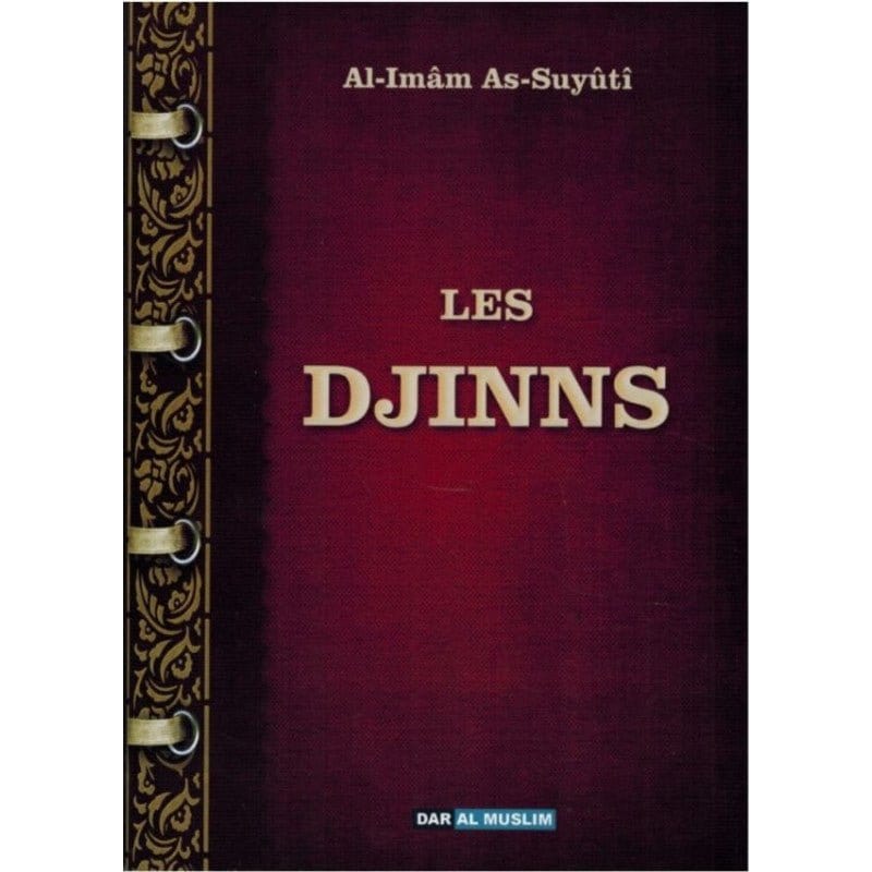 Les Djinns - Al-Imâm As-Suyûtî Dar Al-Muslim Livre > Islam > Tawhid / Aqidah (Croyance) 9782356353740 Librairie Musulmane Al-imen