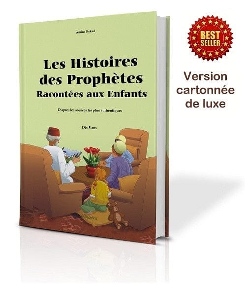 Les Histoires des Prophètes Racontées aux Enfants — Orientica | Grand Livre Illustré Islam (Couverture Cartonnée de Luxe) Orientica Livre Islam Enfant 9782356351371 Librairie Musulmane Al-imen