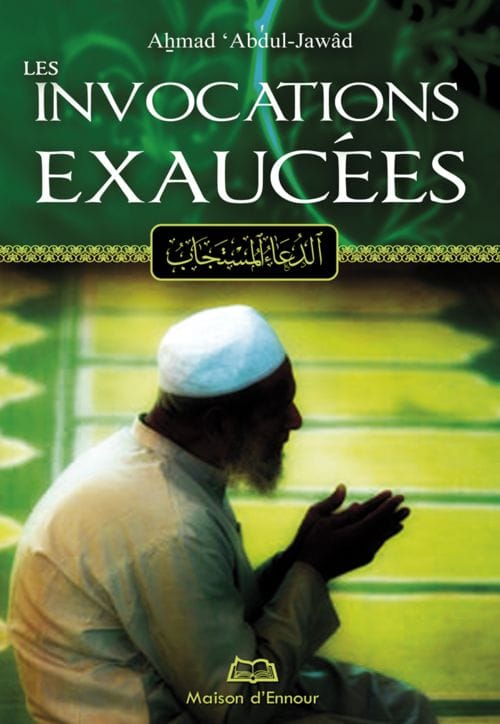 Les invocations exaucées (arabe) — Ahmed Abdul-Jawâd | Éditions Maison d'Ennour Maison d'Ennour Livres > Islam > Invocations (Dou'as) 9782752402509 Librairie Musulmane Al-imen