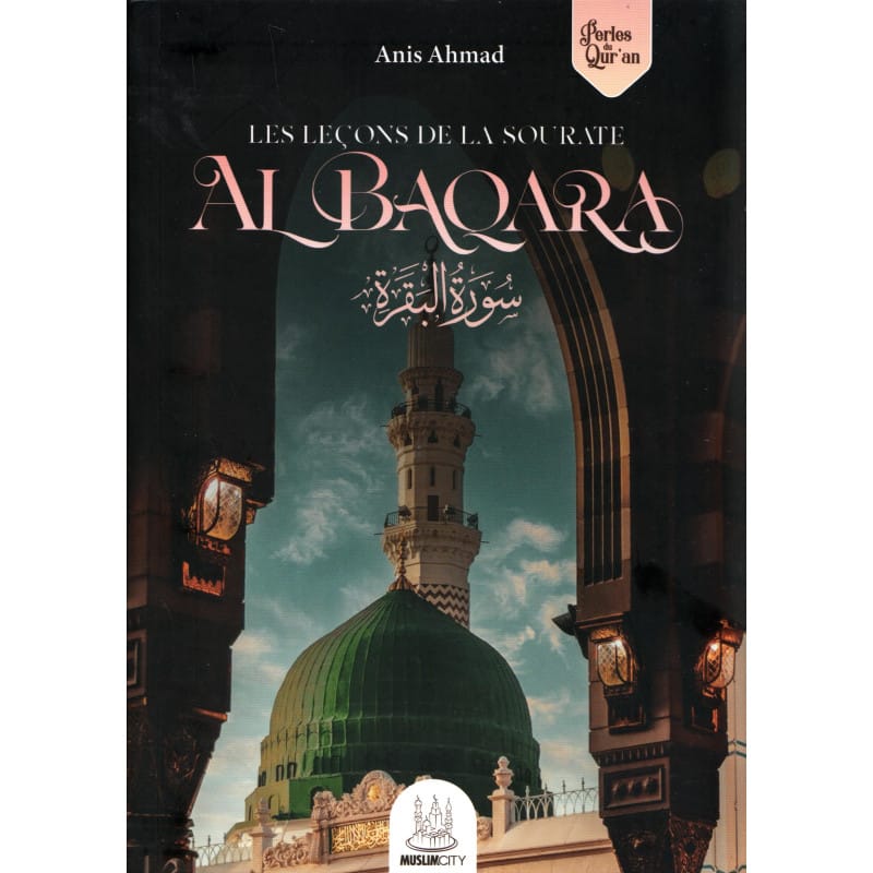 Les leçons de la sourate Al-Baqara - Anis Ahmad - Perles du Qur'an MuslimCity Livre / Tafsir - Coran 9780680180247 Librairie Musulmane Al-imen