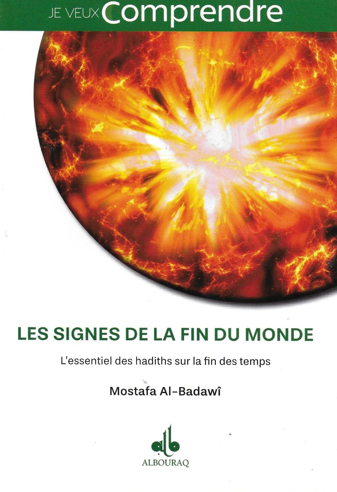 Les signes de la fin du monde de Mostafa Al-Badawî Al Bouraq Livre > Islam 9791022503365 Librairie Musulmane Al-imen