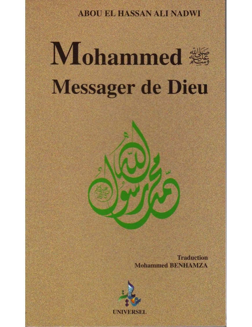 Mohammed Messager de Dieu ﷺ - Ali Nadwi - Universel - Éditions Universel Universel Livre > Islam 9782911546112 Librairie Musulmane Al-imen