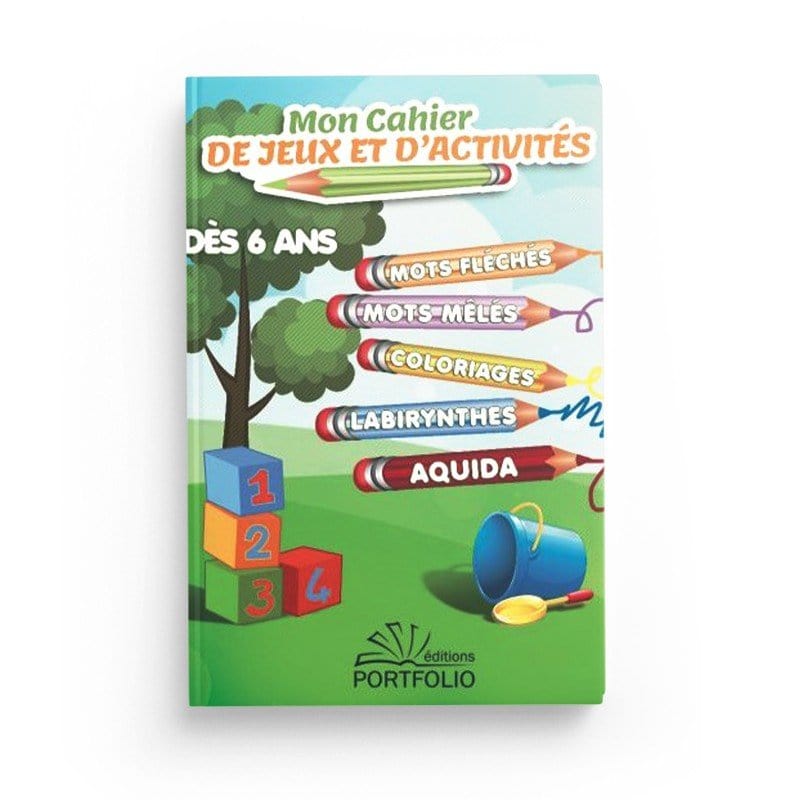 Mon Cahier d'Activités dès 6 ans - Editions Portfolio Portfolio Livre Islam Enfant 5430000251372 Librairie Musulmane Al-imen