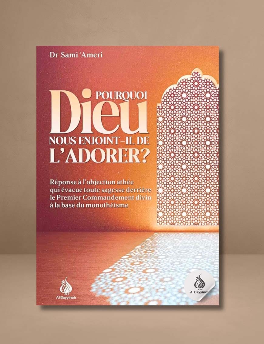 Pourquoi Dieu nous enjoint-il de l'adorer ? Sami Ameri - al Bayyinah Al-Bayyinah Livre > Islam > Foi et Spiritualité 9782902526468 Librairie Musulmane Al-imen