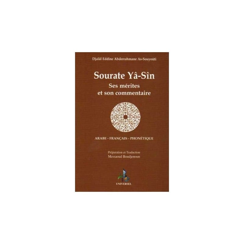 Sourate Ya Sin (Brochée) - Jalâl Ad-Dîn AL-SUYÛTI - Universel Universel Livres > Islam > Coran Librairie Musulmane Al-imen