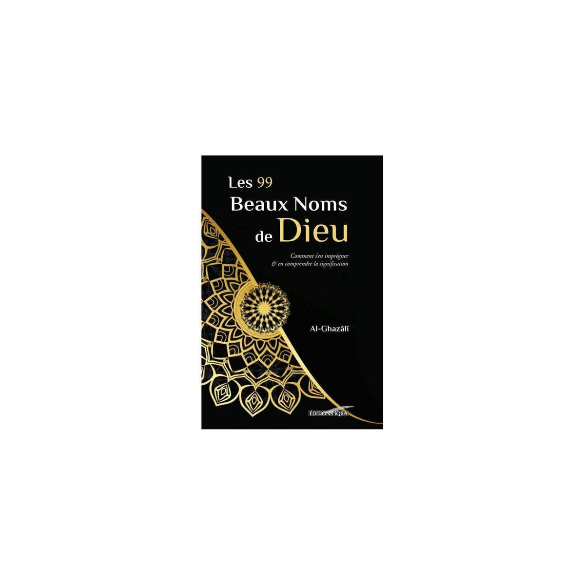 99 beaux Noms de Dieu - IQRA - Librairie Musulmane Al-imen