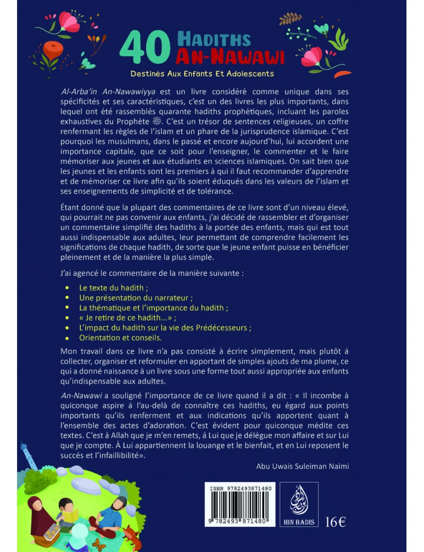 40 hadiths An-Nawawi destinés aux enfants et adolescents - Abu Uwais Suleiman Naimi - Ibn Badis - Ibn Badis Éditions Ibn Badis Livre Islam Enfant 9782493871480 Librairie Musulmane Al-imen