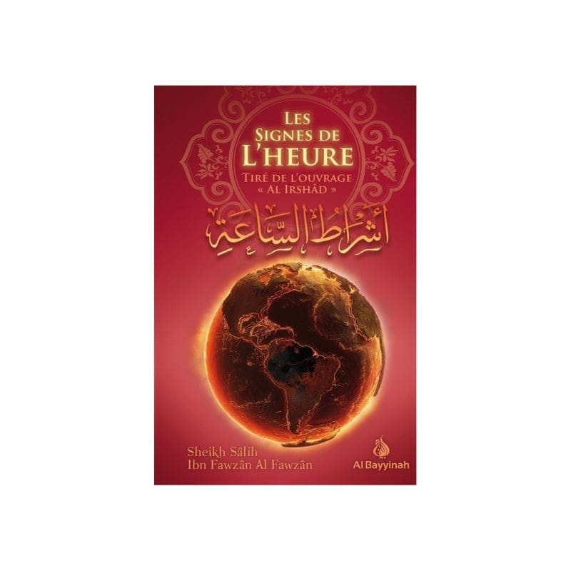 LES SIGNES DE L'HEURE - Al-Bayyinah - Librairie Musulmane Al-imen