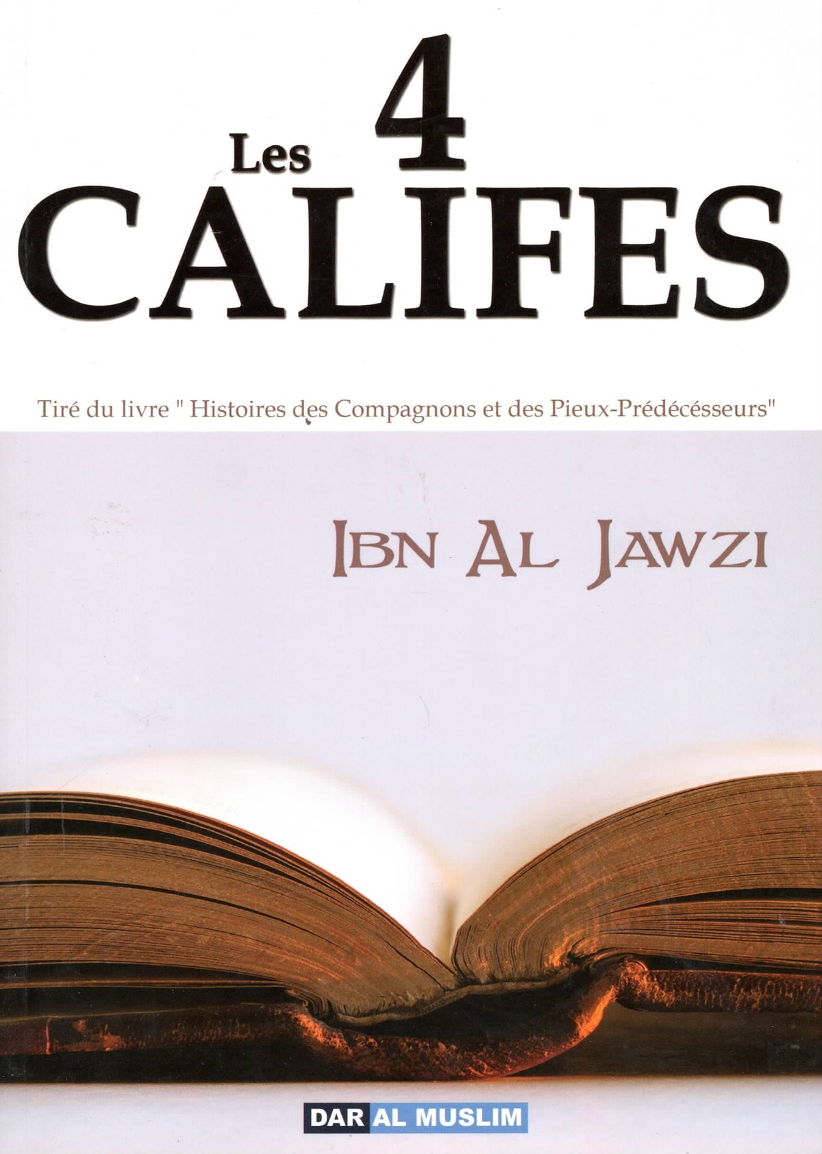 Les 4 califes - Editions Dar Al Muslim - Librairie Musulmane Al-imen