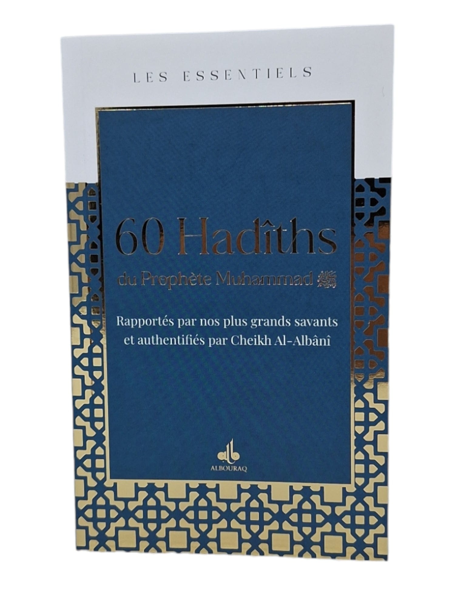 60 Hadîths du Prophète Muhammad (saw) | Éditions Al Bouraq Al Bouraq Livre Islam Hadith (Traditions Prophétiques) 9791022512824 Librairie Musulmane Al-imen