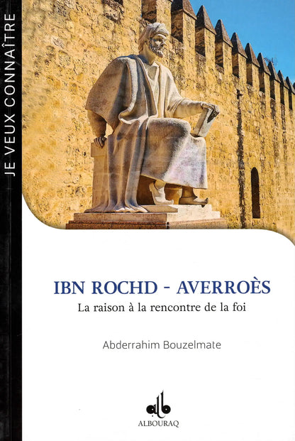 Ibn Rochd – Averroès d'Abderrahim Bouzelmate - Albouraq