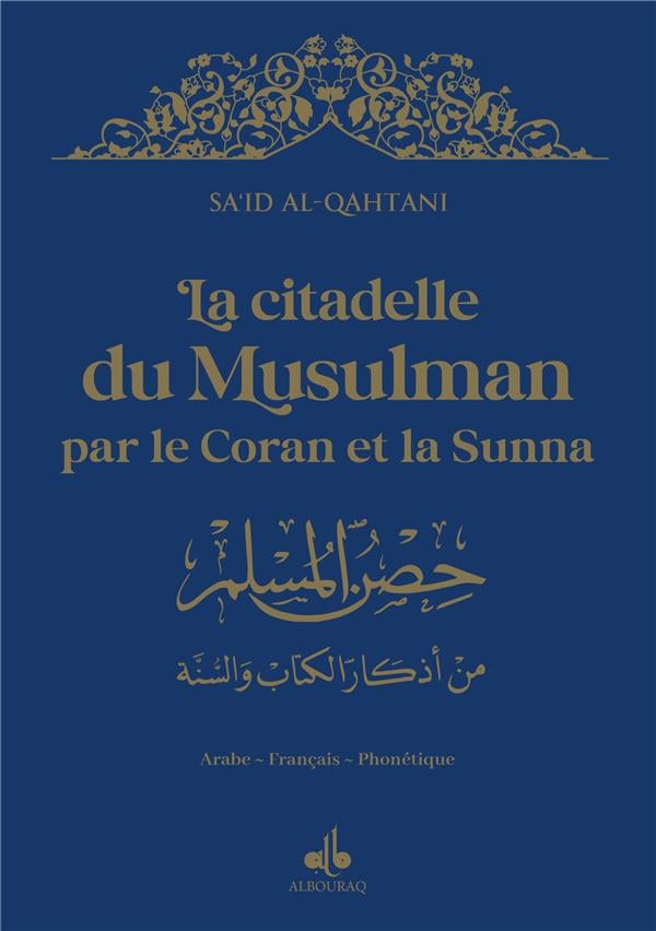  La citadelle du musulman par le Coran et la Sunna (13 x 19 cm) (Dorure) par Sa'Id Alqahtani - Bleu Nuit