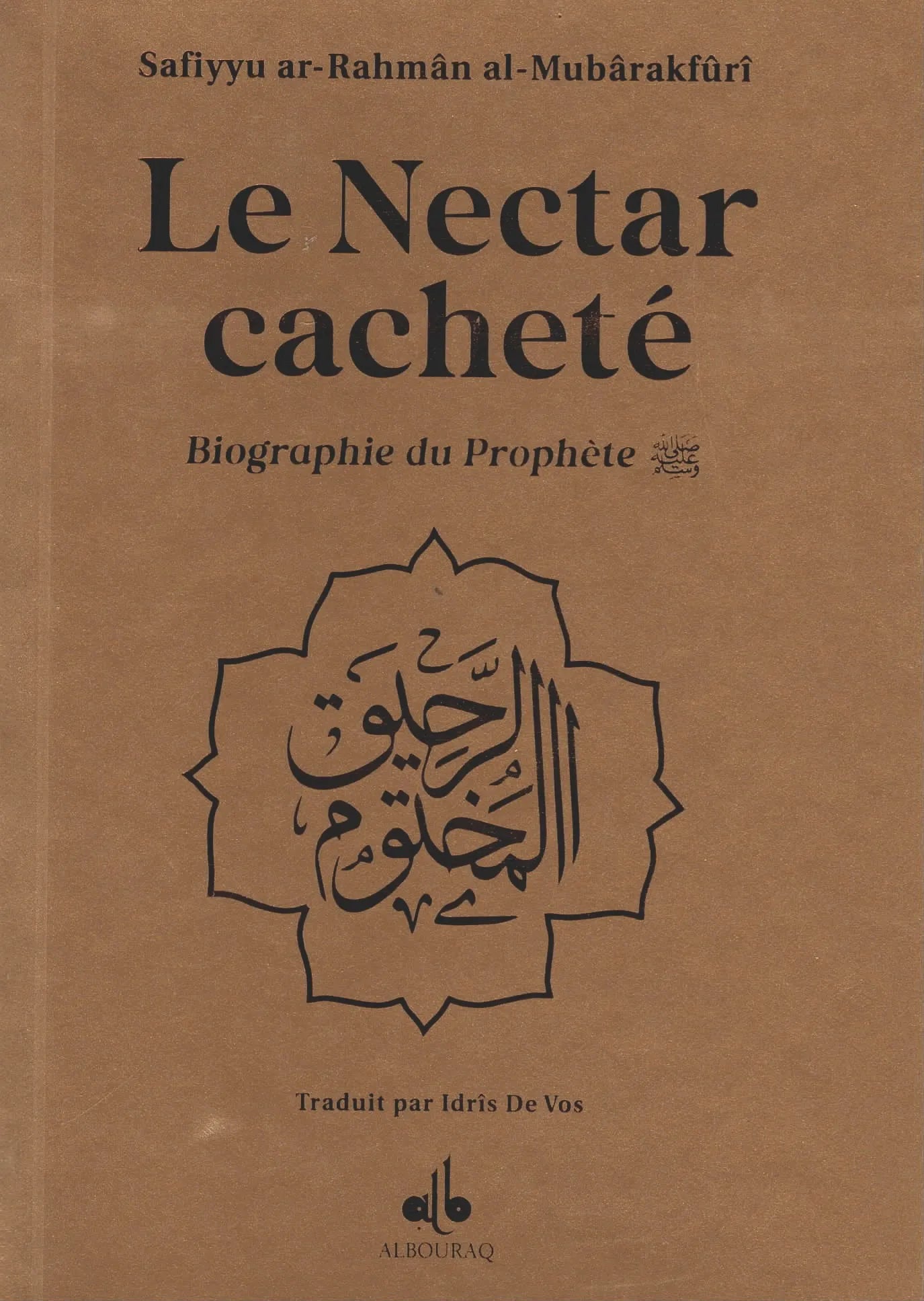 Le Nectar Cacheté  - Biographie du prophète par Safiyyu ar-Rahman Al-Mubârakfûrî (Différents coloris)(Poche) - Or - Al Bouraq