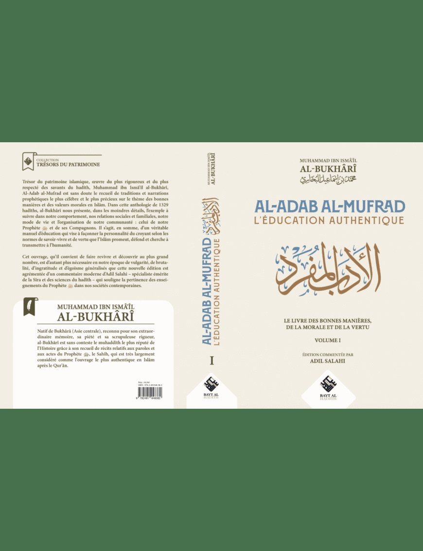Al-Adab al-Mufrad (L’éducation authentique) – Al-Bukhârî (Vol. 1) - Ribat - Éditions Ribât Ribât Livre > Islam > Tawhid / Aqidah (Croyance) 9782491948382 Librairie Musulmane Al-imen