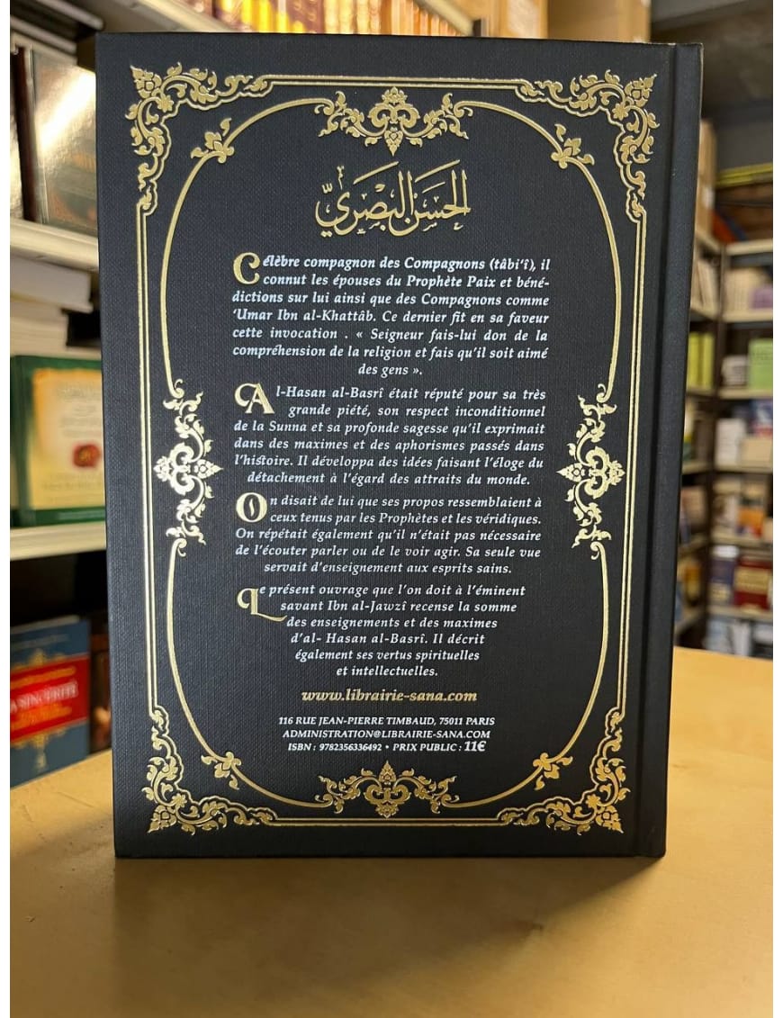 Al-Hassan al-Basri - Sa piété, ses sagesses, sa dévotion - ibn al-Jawzi - Sana Sana Livre > Islam > Biographie 9782356336392 Librairie Musulmane Al-imen