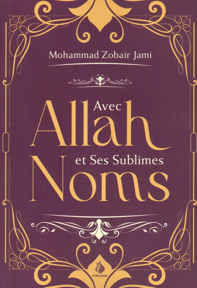 Allah et Ses Sublimes Noms par Mohammad Zobair Jami Al - imen