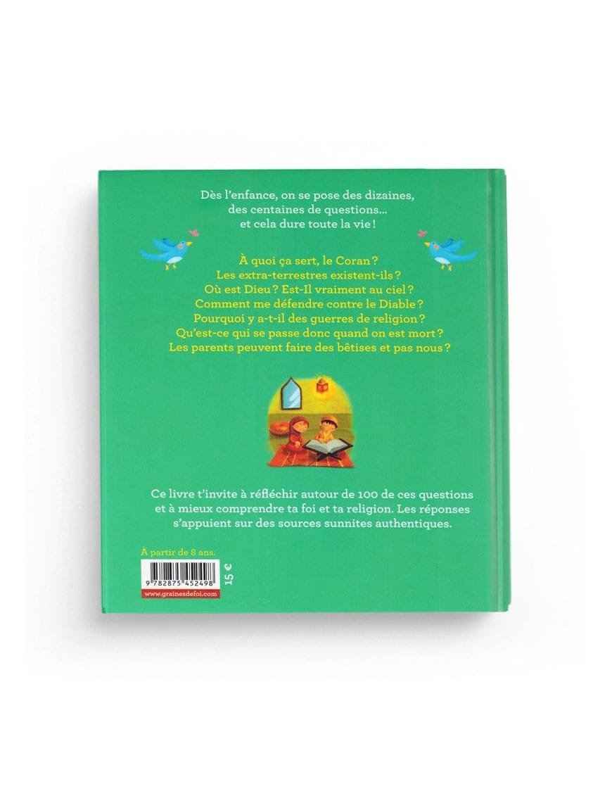 Allah la foi et moi - 100 réponses à des questions d'enfants - Graines de foi - Graines de Foi Graines de Foi Livre Islam Enfant 9782931070192 Librairie Musulmane Al-imen